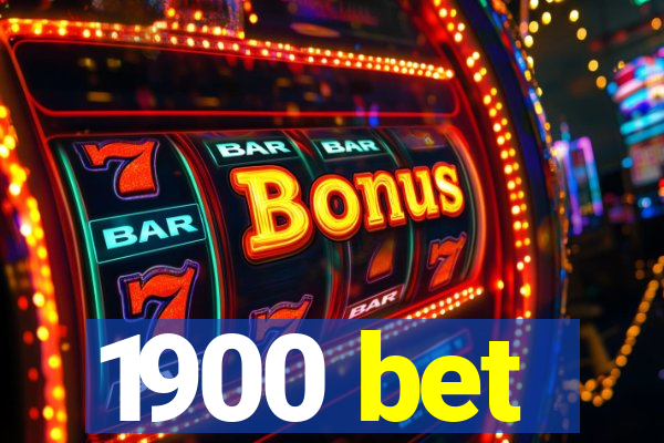 1900 bet
